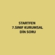 STARTFEN 7.SINIF KURUMSAL DİN SORU